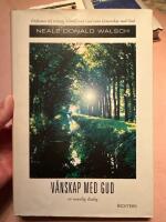 V&auml;nskap med Gud : En ovanlig dialog