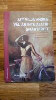 Att vilja andra v&auml;l &auml;r inte alltid sm&auml;rtfritt : att motverka kr&auml;nkningar och diskriminering i f&ouml;rskola och skola