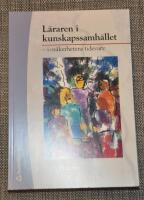 L&auml;raren i kunskapssamh&auml;llet : i os&auml;kerhetens tidevarv