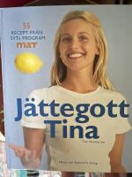J&auml;ttegott Tina : 55 recept fr&aring;n SVTs program Mat