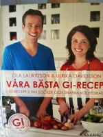 V&aring;ra b&auml;sta GI-recept : 100 recept utan socker och snabba kolydrater