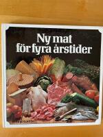 Ny mat f&ouml;r fyra &aring;rstider : en receptsamling fr&aring;n Jordbrukets provk&ouml;k