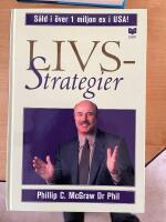 Livsstrategier : Att g&ouml;ra det som fungerar, att g&ouml;ra det viktiga