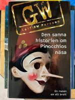 Den sanna historien om Pinocchios n&auml;sa - en roman om ett brott