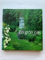 En gr&ouml;n oas &ndash; l&aring;t din tr&auml;dg&aring;rd bli en plats f&ouml;r stillhet och ro