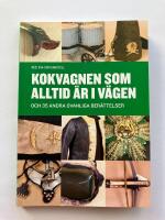 Kokvagnen som alltid &auml;r i v&auml;gen och 35 andra ovanliga ber&auml;ttelser