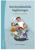 Den betydelsefulla h&ouml;gl&auml;sningen : med barn i f&ouml;rskolan