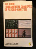 The Four Fundamental Concepts of Psycho-Analysis