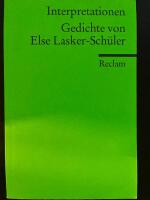 Interpretationen -- Gedichte von Else Lasker-Sch&uuml;ler