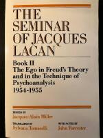The Ego in Freud's Theory and in the Technique of Psychoanalysis 1954-55, The Seminar of Jacques Lacan Book II