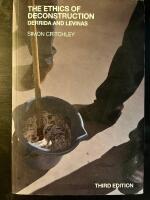 The ethics of deconstruction : Derrida and Levinas
