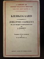 Johannes Climacus, or De omnibus dubtandum est. and A Sermon