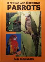 Keeping and Breeding Parrots