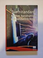 Svetsstandard : kvalitet, konstruktion och svetsbeteckningar
