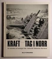 Krafttag i norr : en kr&ouml;nika om energin fr&aring;n Vattenfall Mellersta Norrland