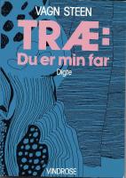 Tr&aelig;: Du er min far