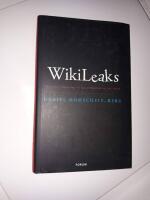 WikiLeaks : historien bakom sajten som f&ouml;r&auml;ndrade en hel v&auml;rld
