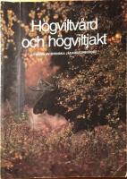 H&ouml;gviltv&aring;rd och h&ouml;gviltjakt
