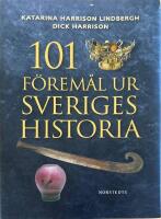 101 f&ouml;rem&aring;l ur Sveriges historia