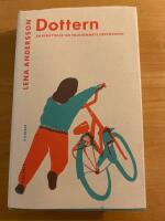 Dottern : en ber&auml;ttelse om folkhemmets uppl&ouml;sning