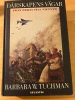 D&aring;rskapens v&auml;gar : fr&aring;n Troja till Vietnam
