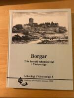 Borgar fr&aring;n forntid och medeltid i V&auml;stsverige