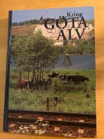 Kring G&ouml;ta &auml;lv : studier i en dalg&aring;ng