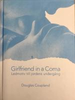 Girlfriend in a coma : Ledmotiv till jordens underg&aring;ng