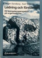 Ledning och f&ouml;rst&aring;else : Ett kompetensperspektiv p&aring; organisationer