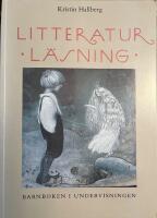 Litteraturl&auml;sning barnboken i undervisn