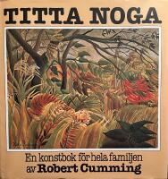 Titta noga : en konstbok f&ouml;r hela familjen