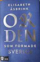 Orden som formade Sverige