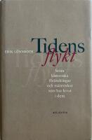 Tidens flykt : stora historiska f&ouml;r&auml;ndringar och m&auml;nniskor som har levat i dem