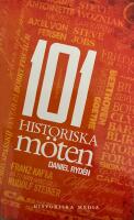 101 historiska m&ouml;ten