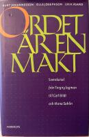 Ordet &auml;r en makt : svenska tal fr&aring;n Torgny lagman till Carl Bildt och Mona Sahlin : en antologi