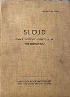 SLÖJD -Salar, -Redskap, -Verktyg M. M. För gosslöjden