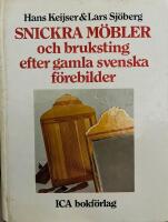 Snickra m&ouml;bler och bruksting efter gamla svenska modeller