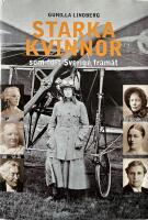 Starka kvinnor som f&ouml;rt Sverige fram&aring;t