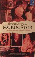 Historiens st&ouml;rsta mordg&aring;tor : ouppklarade mord som fortfarande f&ouml;rbryllar