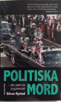 Politiska mord : det yttersta argumentet : fr&aring;n Julius Ceasar till Martin Luther King