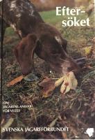 Efters&ouml;ket : om j&auml;garens ansvar f&ouml;r viltet