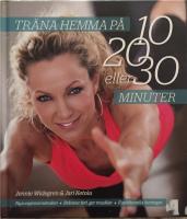 Tr&auml;na hemma p&aring; 10, 20 eller 30 minuter