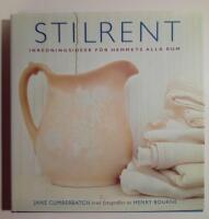 Stilrent : inredningsid&eacute;er f&ouml;r hemmets alla rum