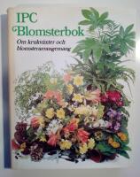 IPC blomsterbok : om krukv&auml;xter och blomsterarrangemang