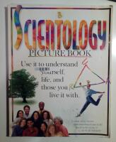 Scientology Picture Book : Use it to understand yourself, life, and those you live it with