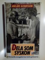 Dela som syskon : att f&ouml;rmedla evangeliet &ouml;ver kulturgr&auml;nserna