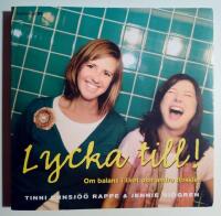 Lycka till! : om balans i livet och andra floskler