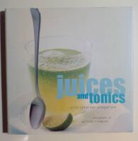 Juices and tonics