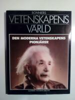 Vetenskapens v&auml;rld del 16 : Den moderna vetenskapens pionj&auml;rer