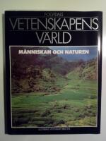 Vetenskapens v&auml;rld del 12 : M&auml;nniskan och naturen